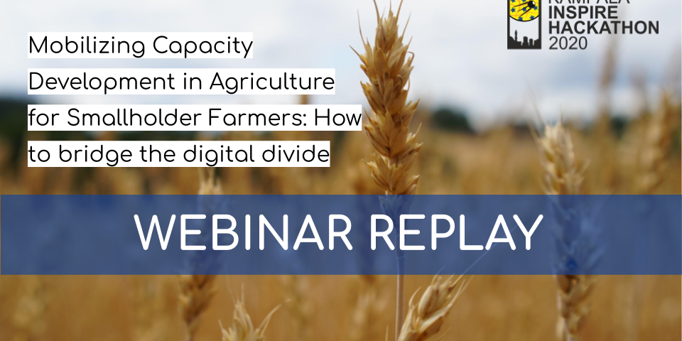 Webinar Recording: Mobilizing Capacity Development in Agriculture for Smallholder Farmers: How to bridge the digital divide