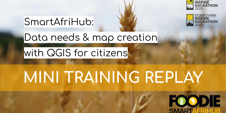 FREE Online Training on SmartAfriHub Recording: Data needs & map creation with QGIS for citizens