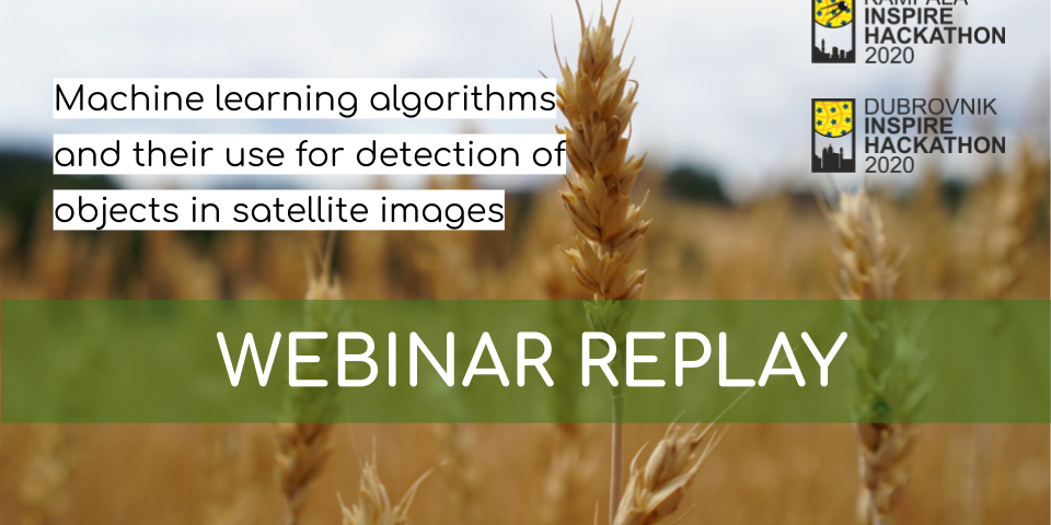 Webinar Recording: Machine Learning algorithms and their use for objects in satellite images 