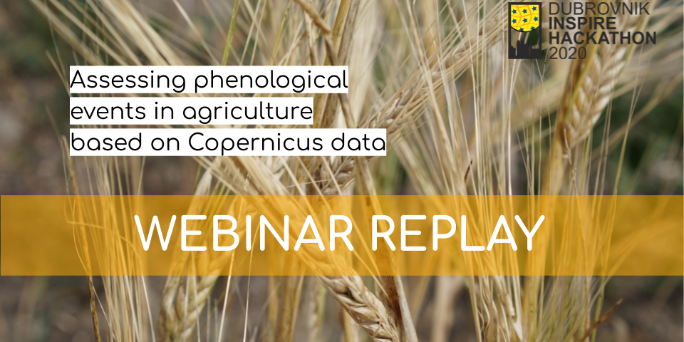 Webinar recording: Assessing phenological events in agriculture based on Copernicus data
