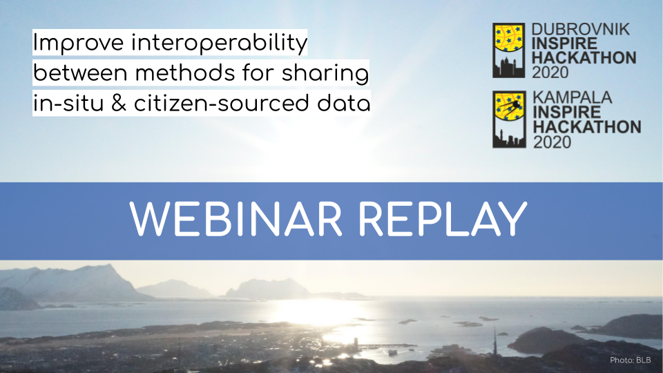 Webinar Recording: Improving interoperability between methods for sharing in-situ & citizen-sourced data